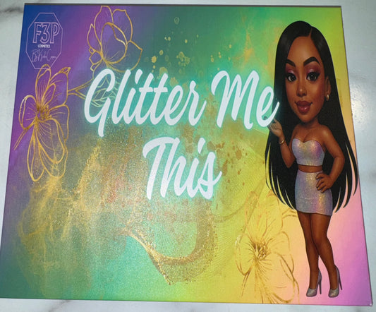 Glitter Me This